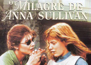O Milagre de Anne Sullivan: história de uma pessoa surdocega