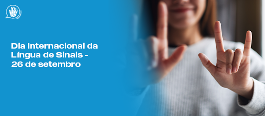 Dia Internacional das Línguas de Sinais